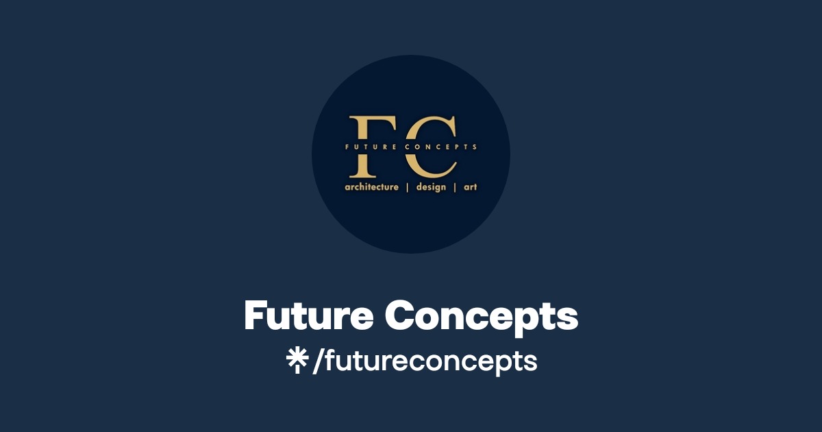 Future Concepts | Instagram, Facebook | Linktree