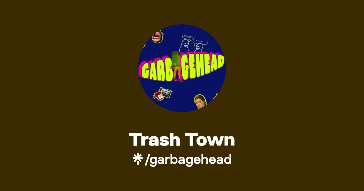 Trash Town | Instagram | Linktree