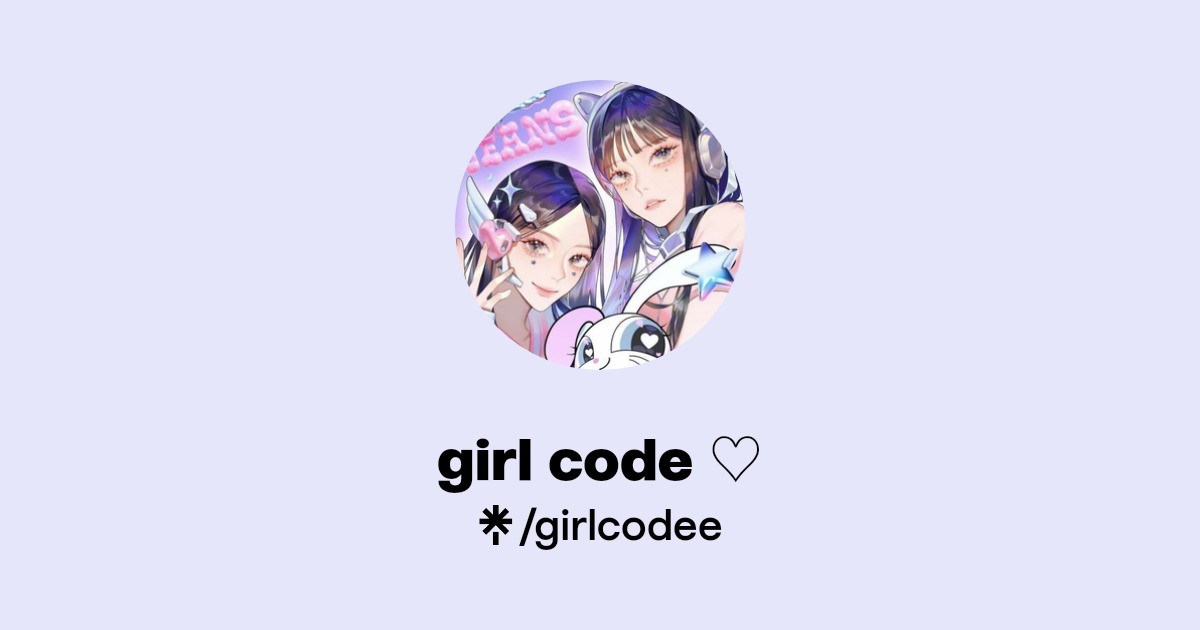 girl code ♡ | Instagram, TikTok | Linktree