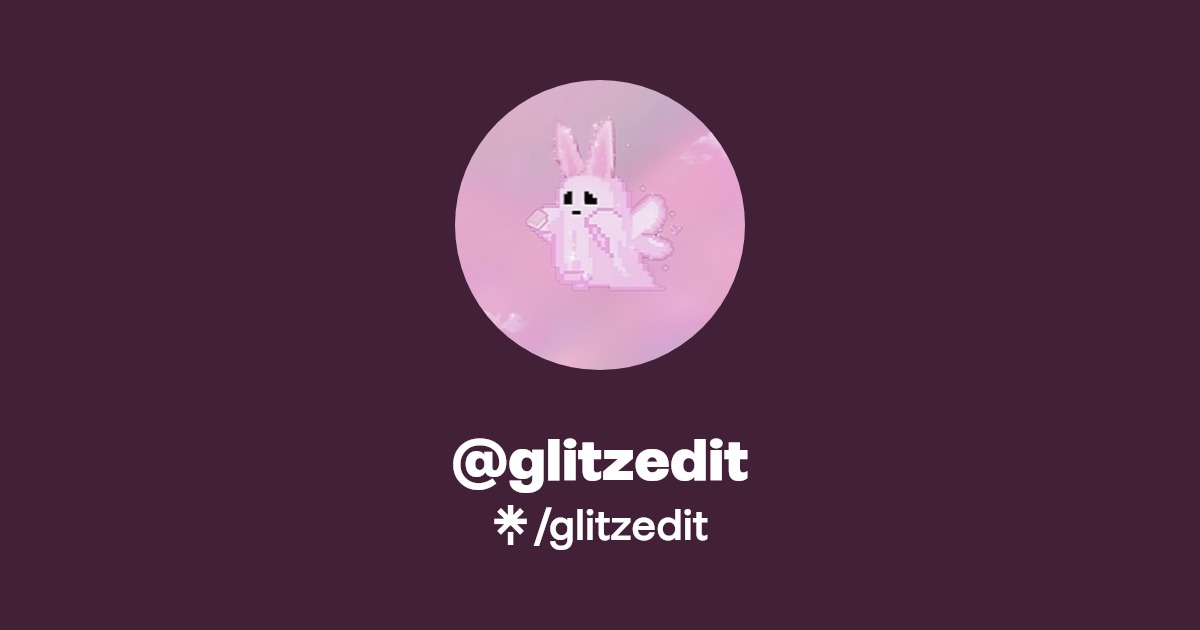 glitzedit | Instagram | Linktree