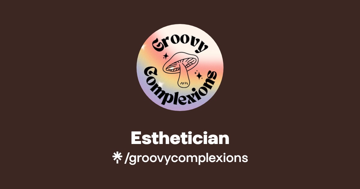 Esthetician | Facebook | Linktree