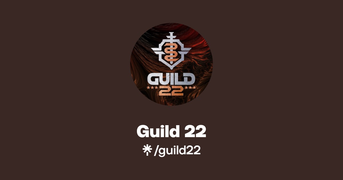 Guild 22 | Instagram, Facebook, Twitch | Linktree