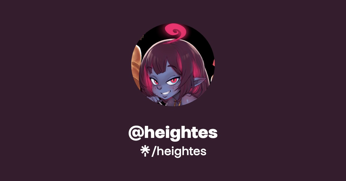 heightes | Twitter | Linktree