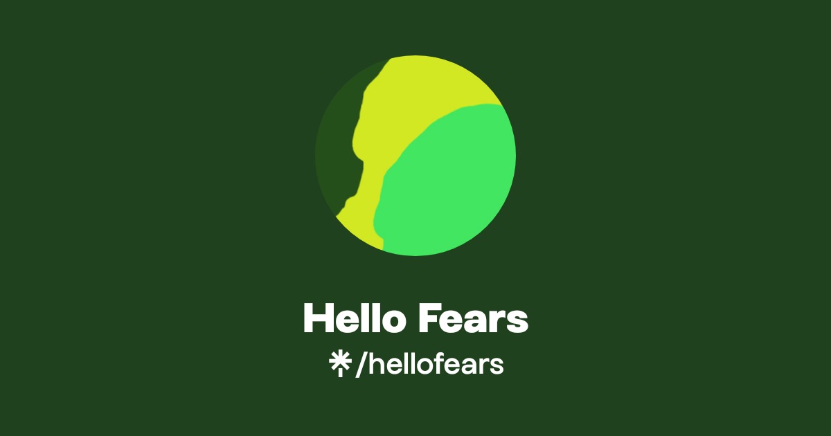 Hello Fears | Instagram | Linktree