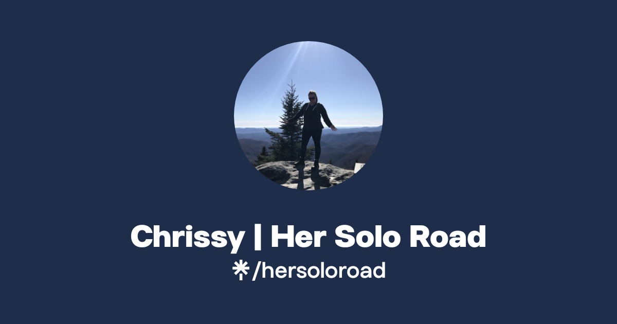 Chrissy | Her Solo Road Official: TikTok, Instagram | Linktree