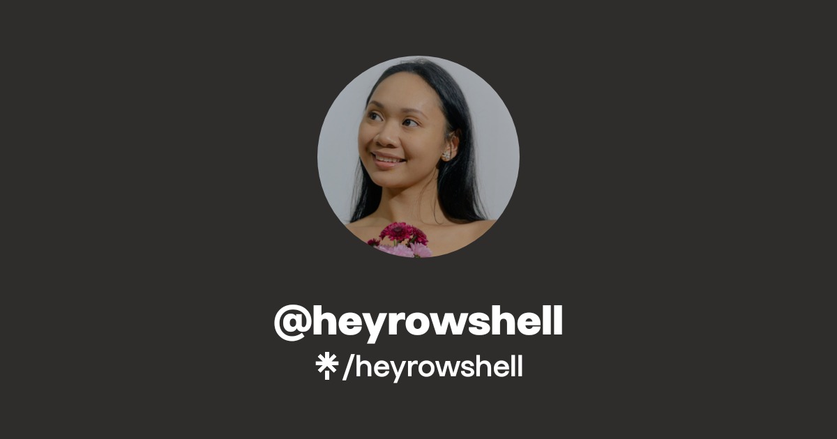 heyrowshell | TikTok | Linktree