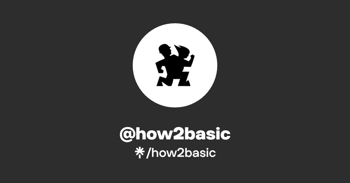 how2basic | Instagram, TikTok | Linktree
