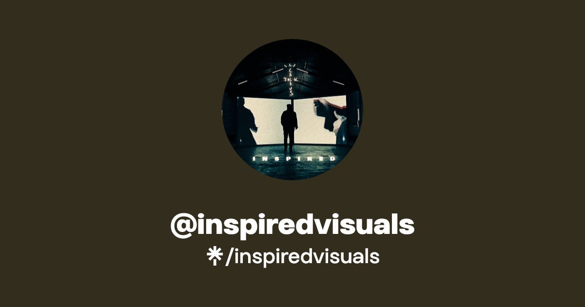 inspiredvisuals Official: TikTok, Instagram | Linktree