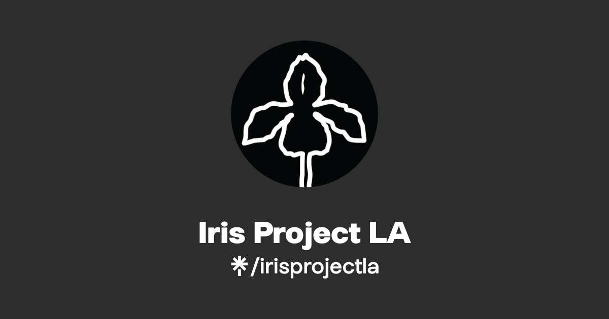 Iris Project LA | Instagram | Linktree