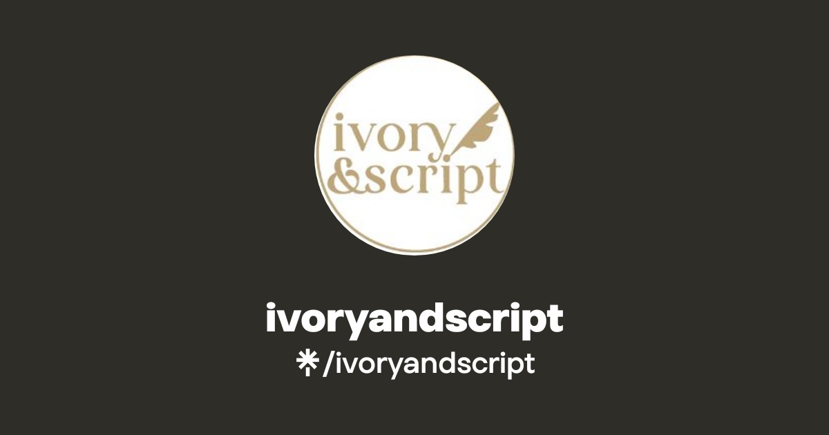 ivoryandscript | Instagram, Facebook, TikTok | Linktree