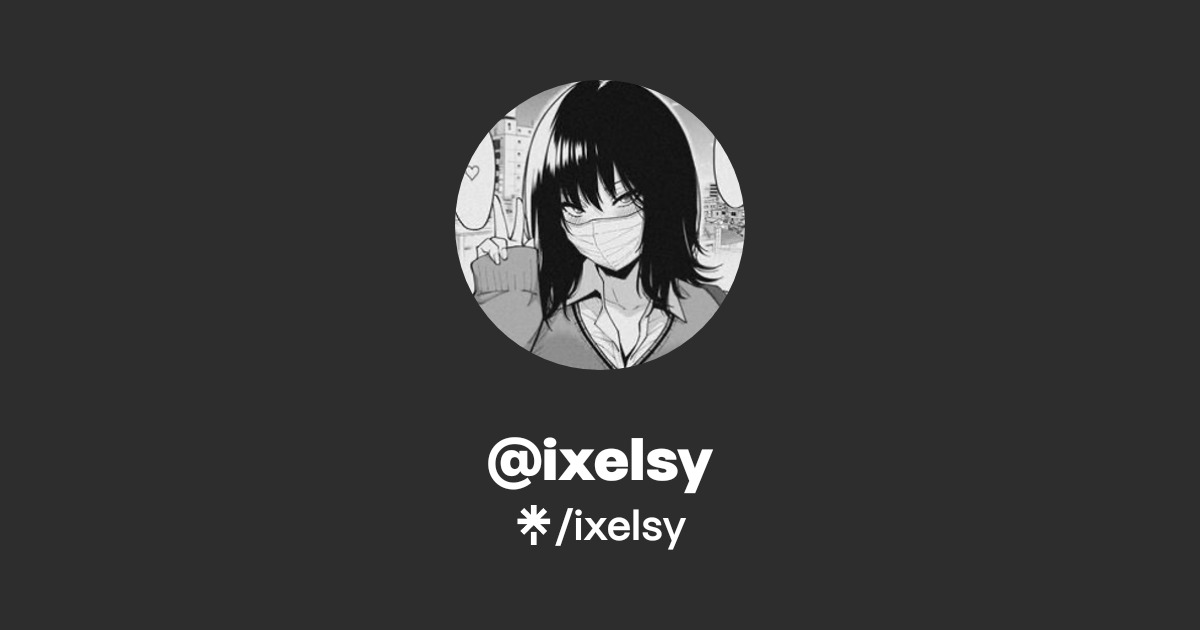 ixelsy | Twitter, TikTok, Twitch | Linktree