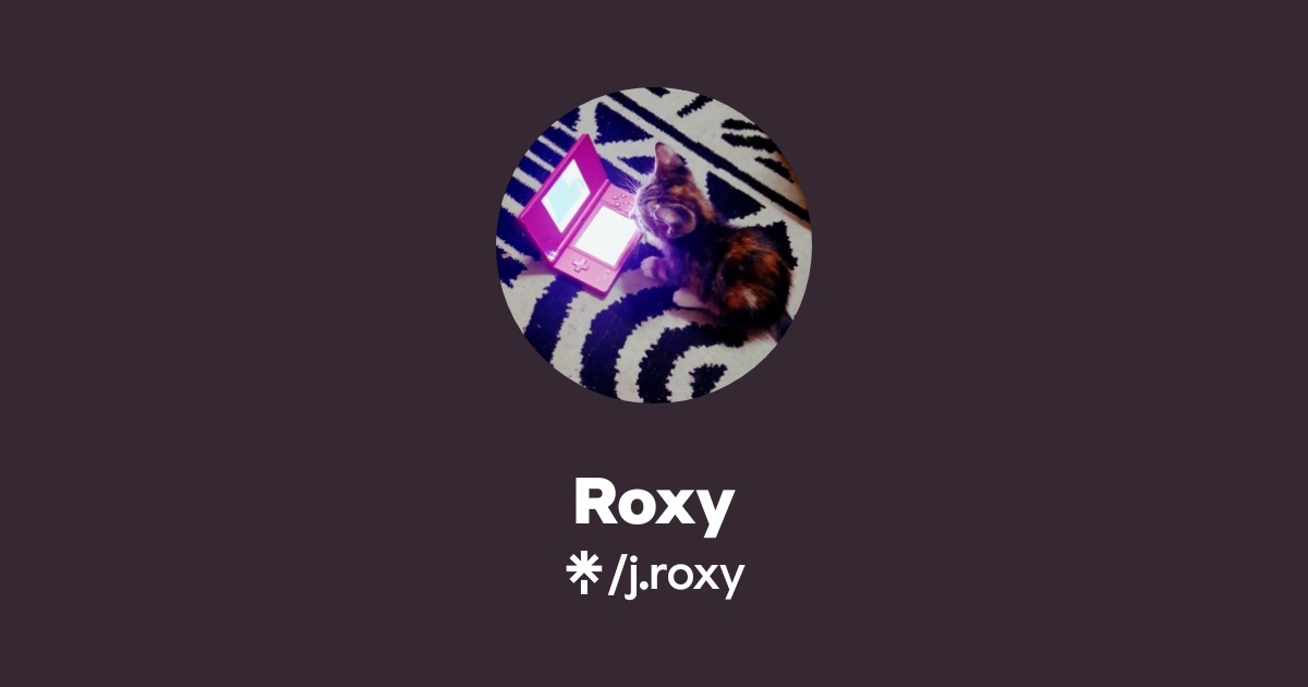 Roxy | Instagram, TikTok, Twitch | Linktree