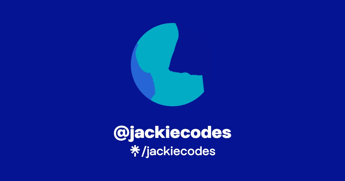 jackiecodes | Twitter, Twitch | Linktree
