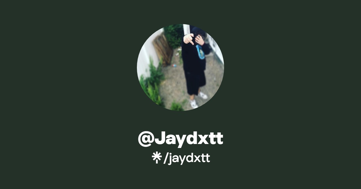 @Jaydxtt | Twitter, Instagram, TikTok | Linktree