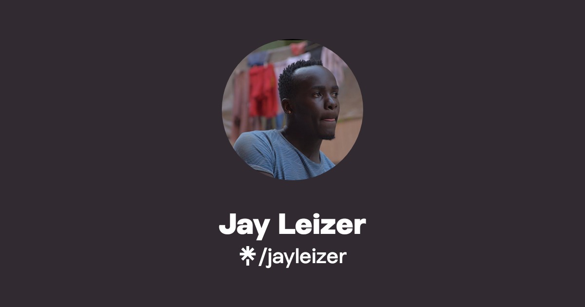Jay Leizer | Twitter, Instagram, Facebook, TikTok | Linktree