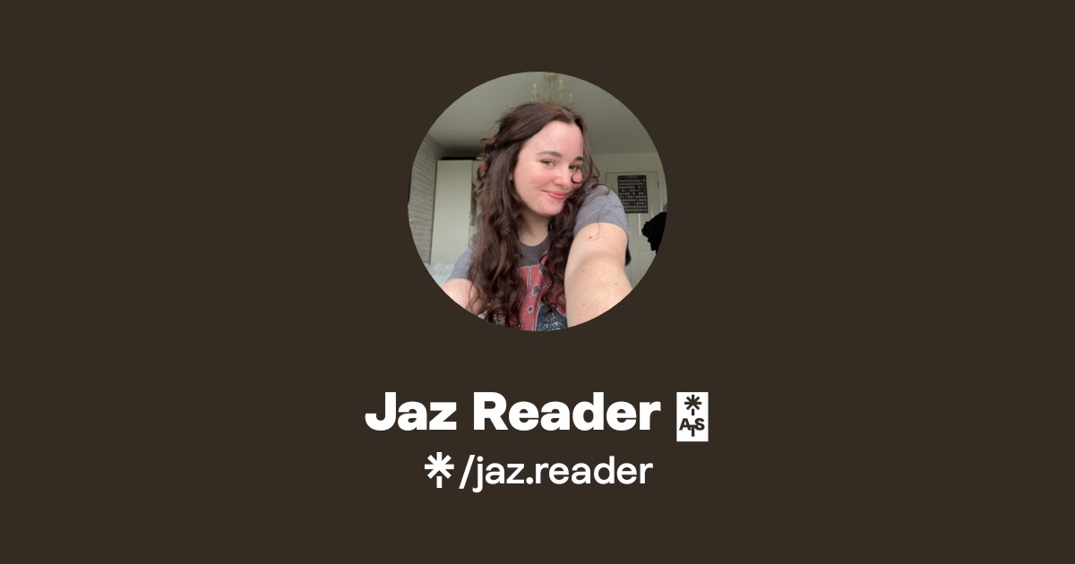 Jaz Reader 🤍 | Instagram, TikTok | Linktree