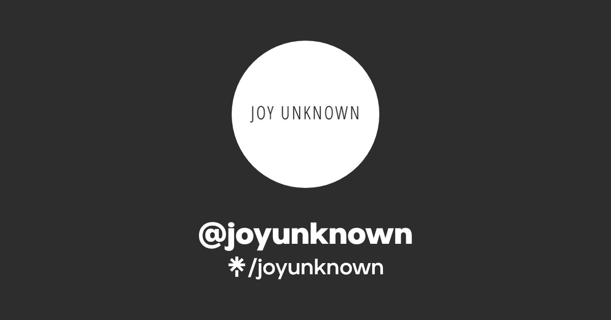joyunknown | Twitter, Instagram | Linktree