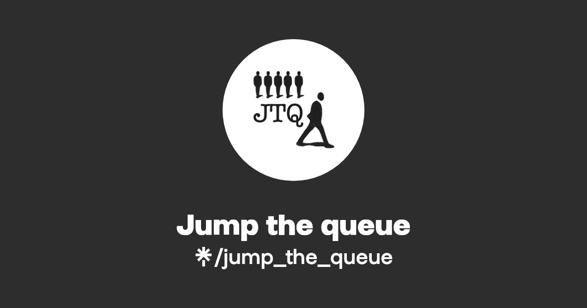 Jump the queue - Listen on Spotify - Linktree