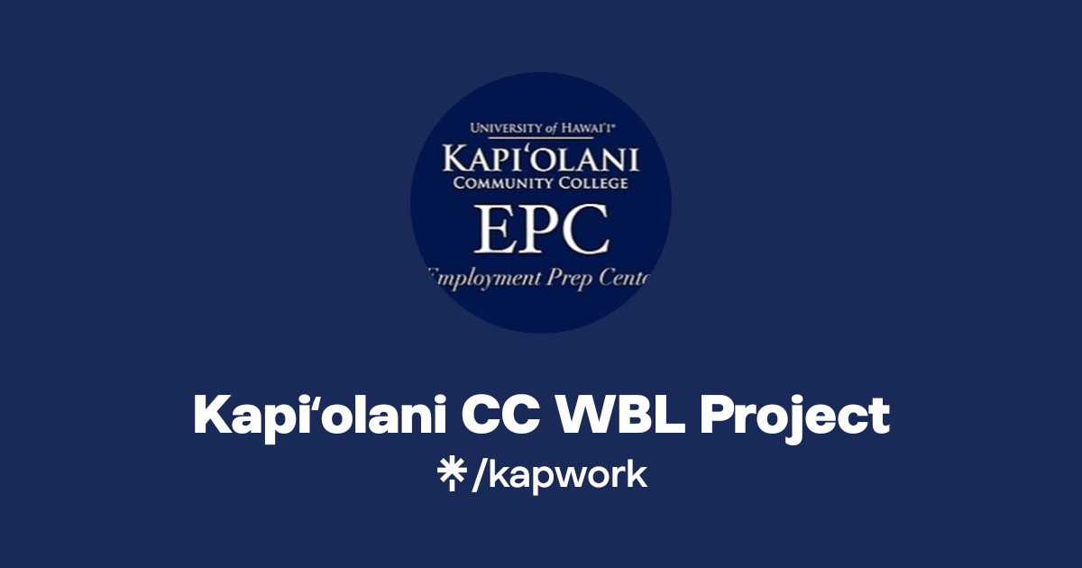 Kapiʻolani CC WBL Project | Instagram, Facebook | Linktree