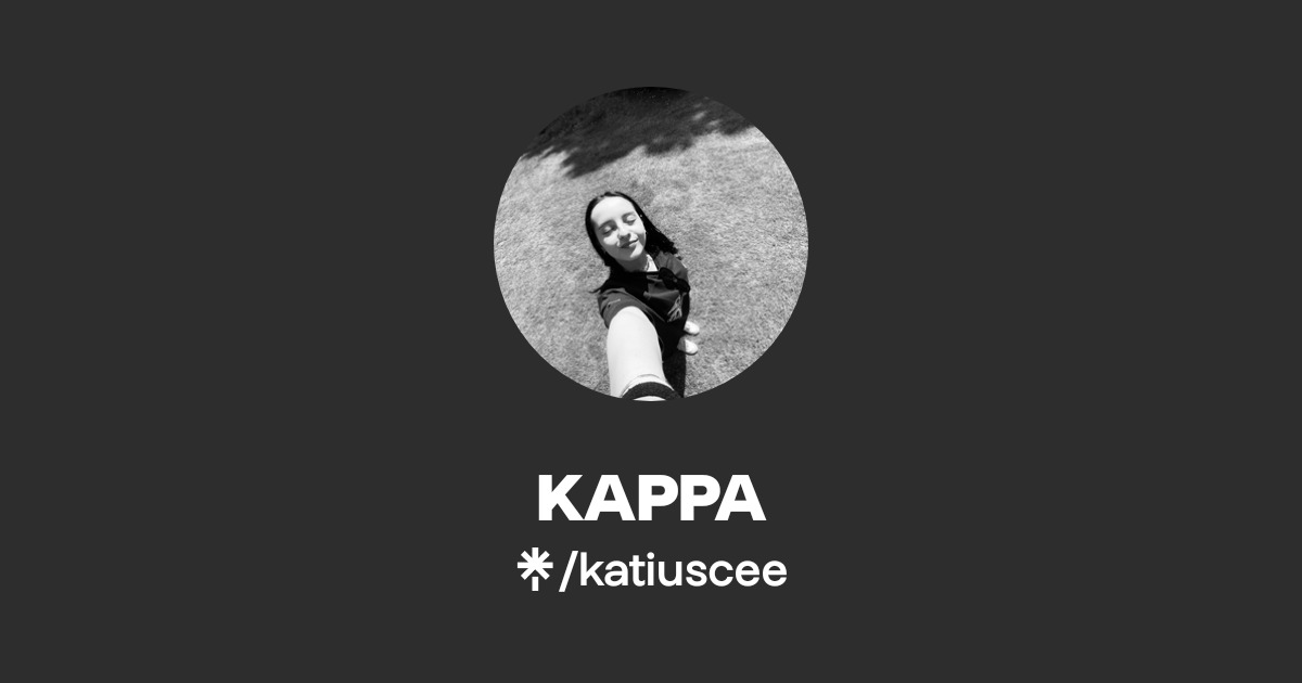 KAPPA | Instagram, TikTok | Linktree