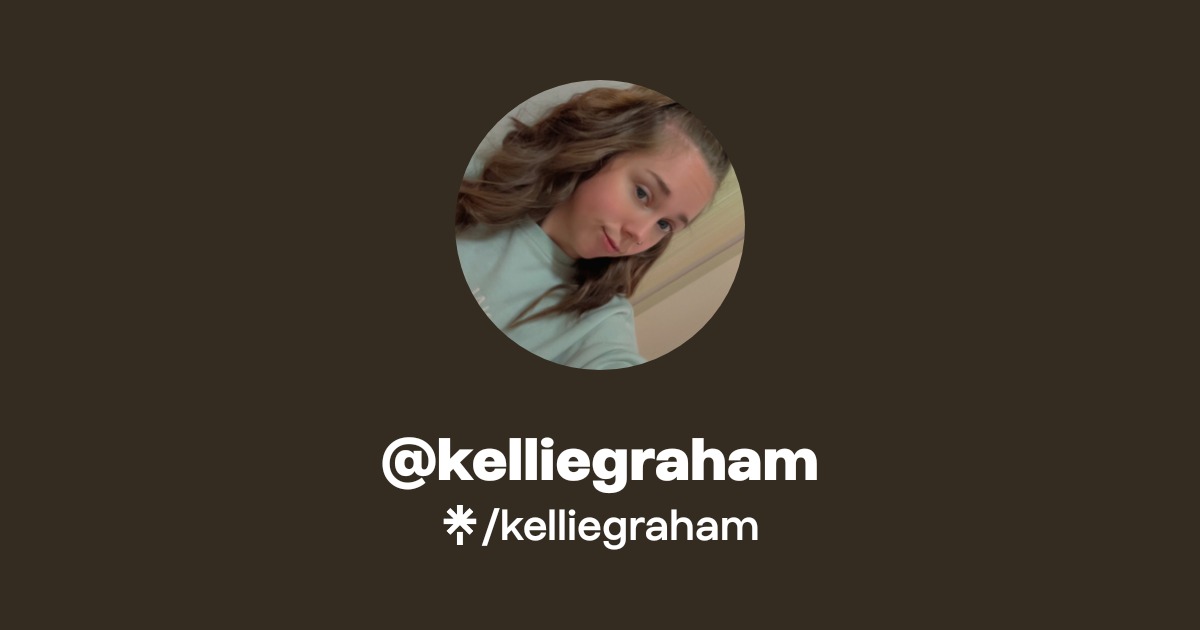 kelliegraham | Instagram, TikTok | Linktree