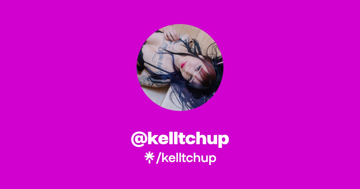 kelltchup OnlyFans Official - Exclusive Content & Account | Linktree