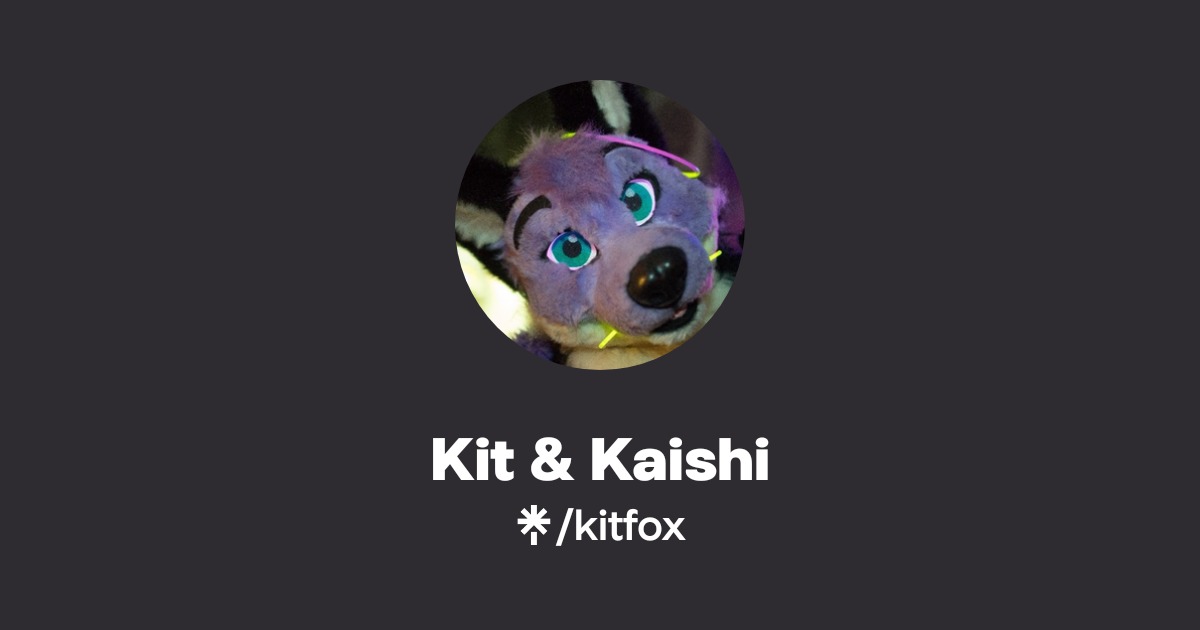 Kit & Kaishi | Twitter | Linktree