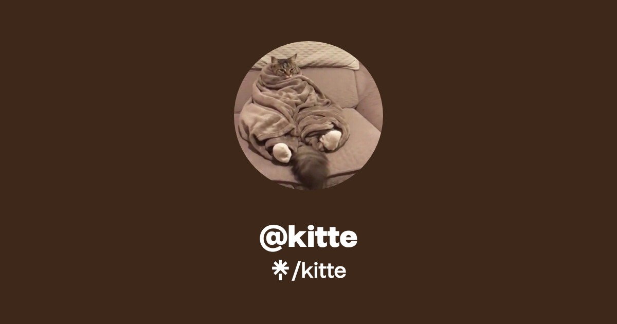 kitte | Twitter | Linktree