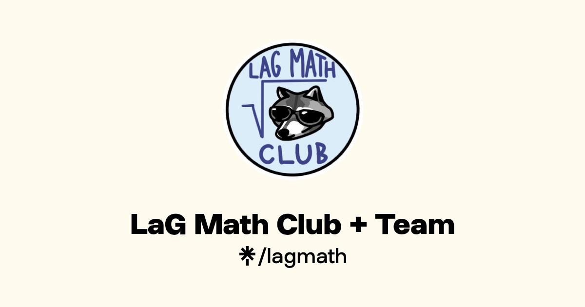 LaG Math Club + Team | Instagram | Linktree