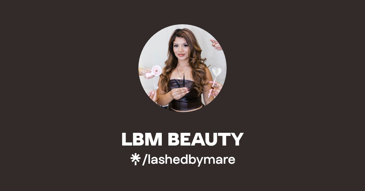 LBM BEAUTY Official: TikTok | Linktree