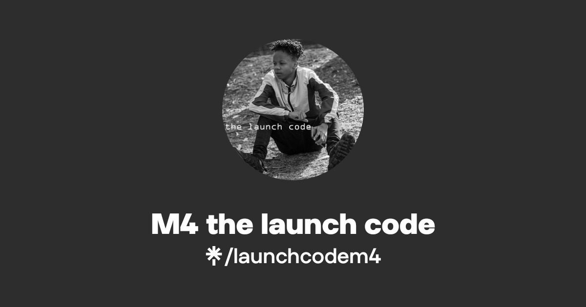 Launch Code Mem M4 the launch code | Instagram | Linktree
