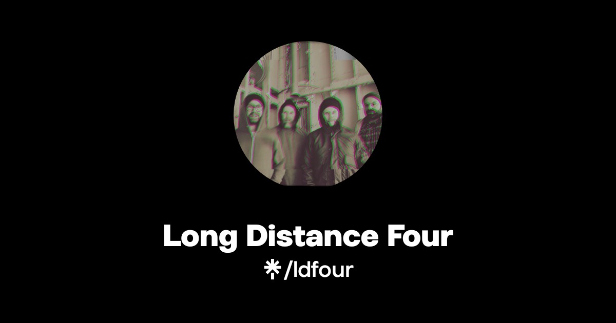 Long Distance Four | Instagram, Facebook | Linktree