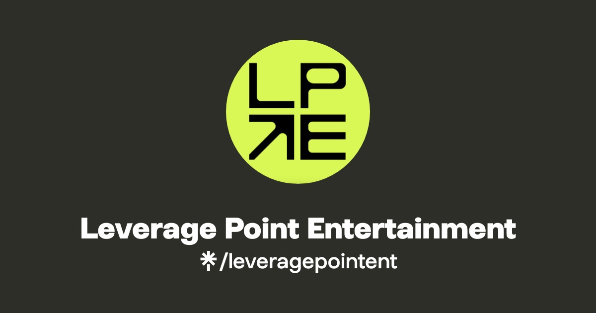 Leverage Point Entertainment | Instagram, Facebook, TikTok | Linktree