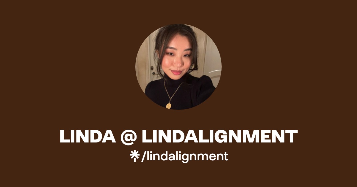 LINDA @ LINDALIGNMENT | Instagram, TikTok | Linktree