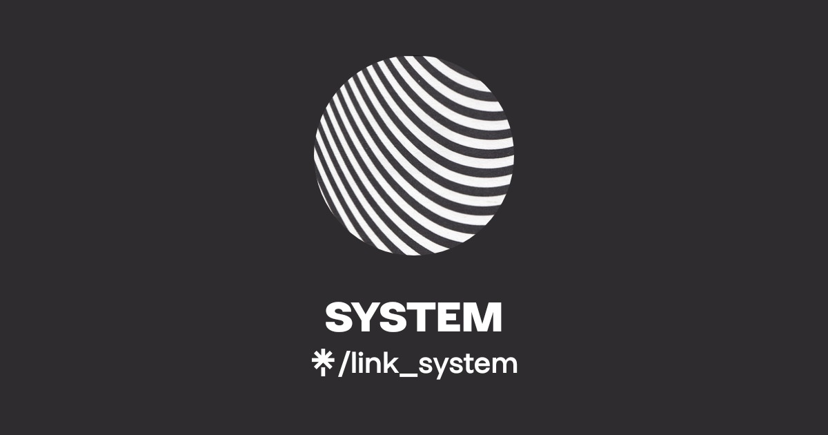 SYSTEM | Twitter, Instagram | Linktree