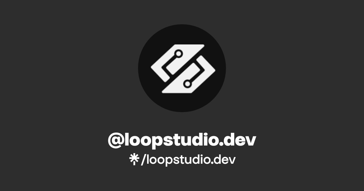 loopstudio.dev | Instagram | Linktree