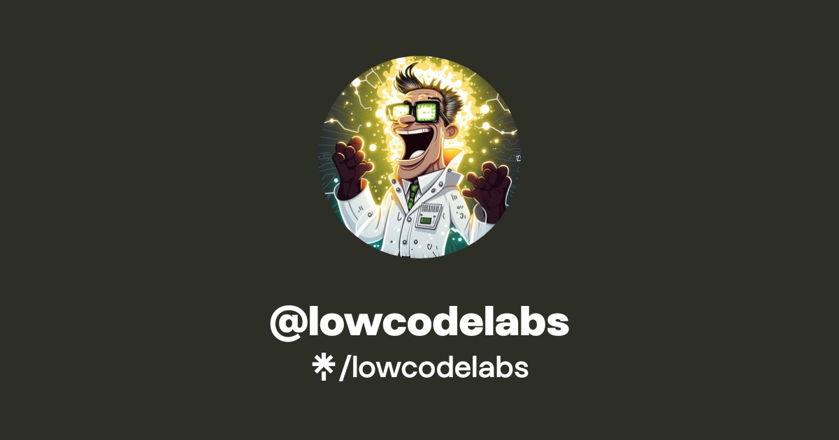 lowcodelabs | Twitter, Instagram, Facebook | Linktree