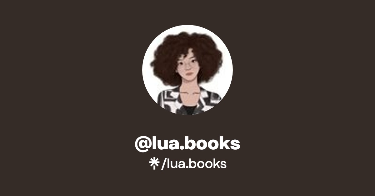 lua.books | Instagram | Linktree