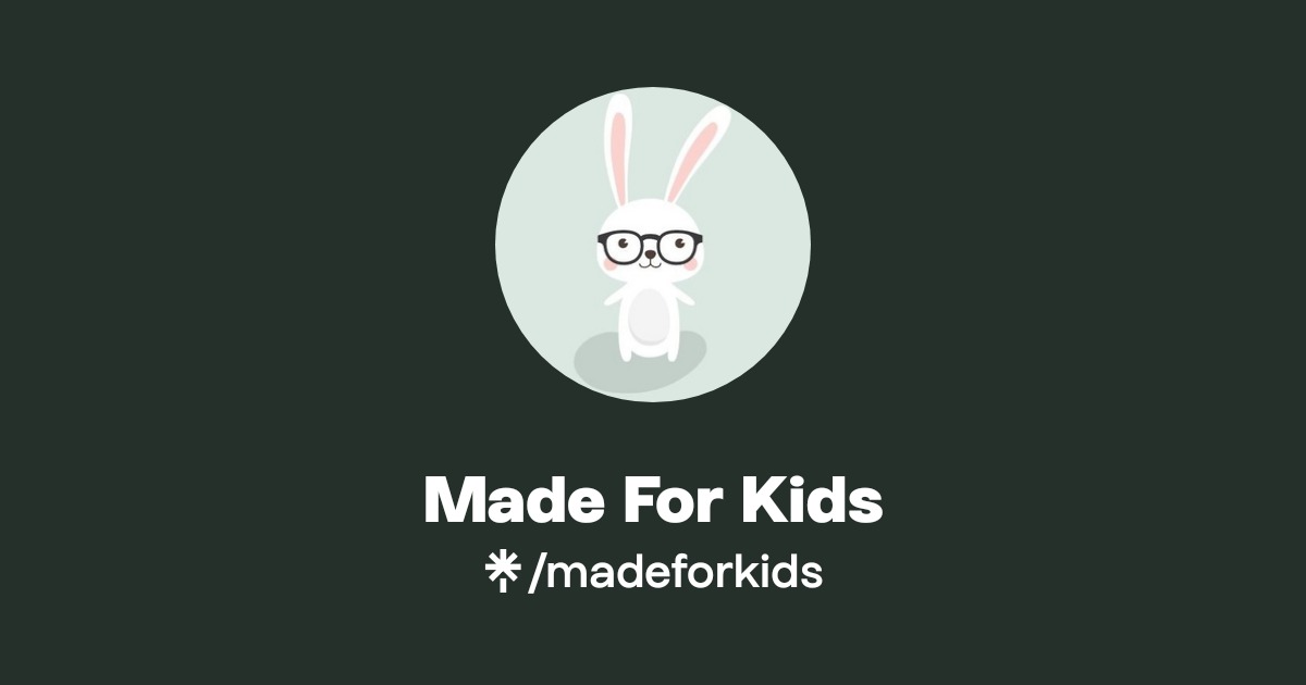 Made For Kids | Linktree