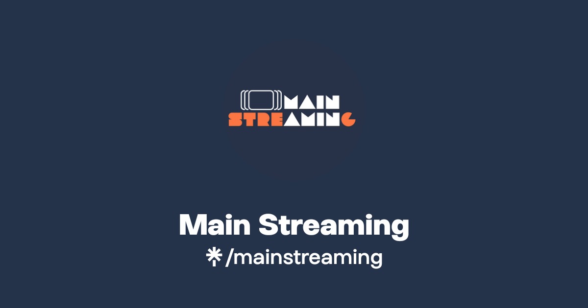 Main Streaming | Facebook | Linktree