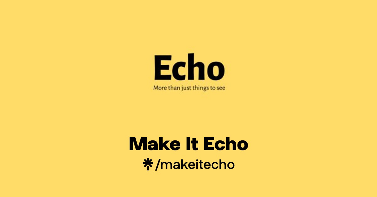 Make It Echo Official: TikTok, Instagram, Facebook | Linktree