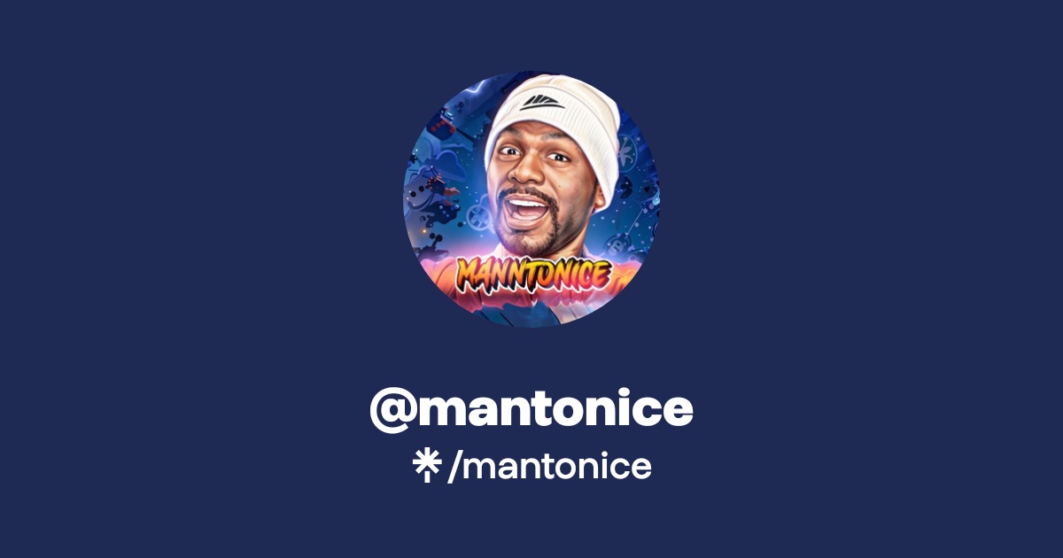 mantonice | Twitter, Instagram, TikTok | Linktree