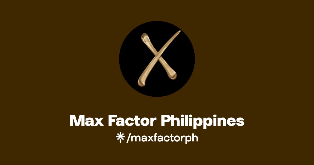 Max Factor Philippines | Instagram, Facebook | Linktree