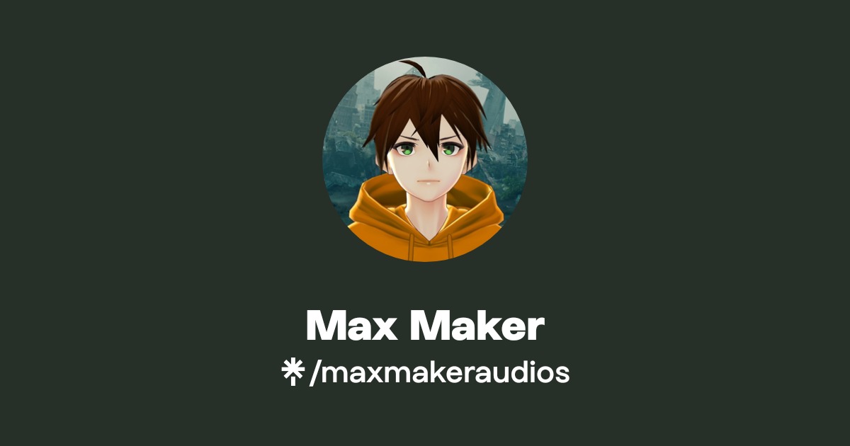 Max Maker Official: Instagram, X, Twitch | Linktree