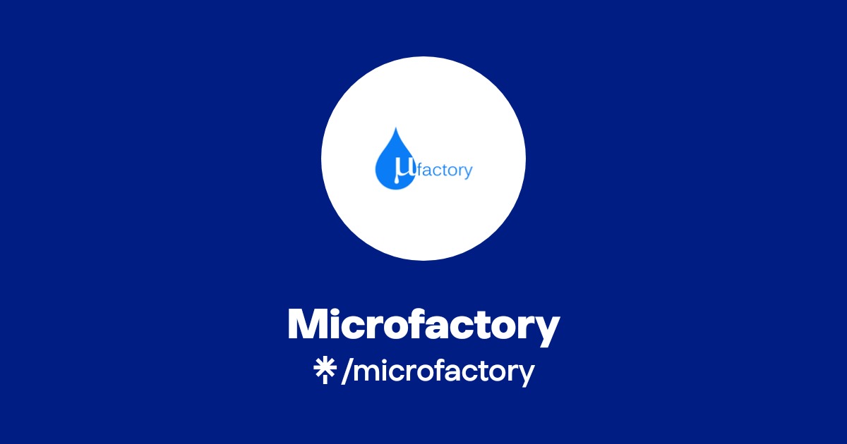 Microfactory | Instagram | Linktree
