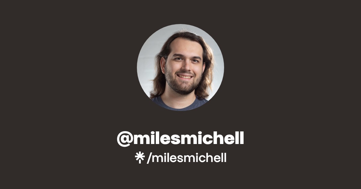 @milesmichell | Linktree