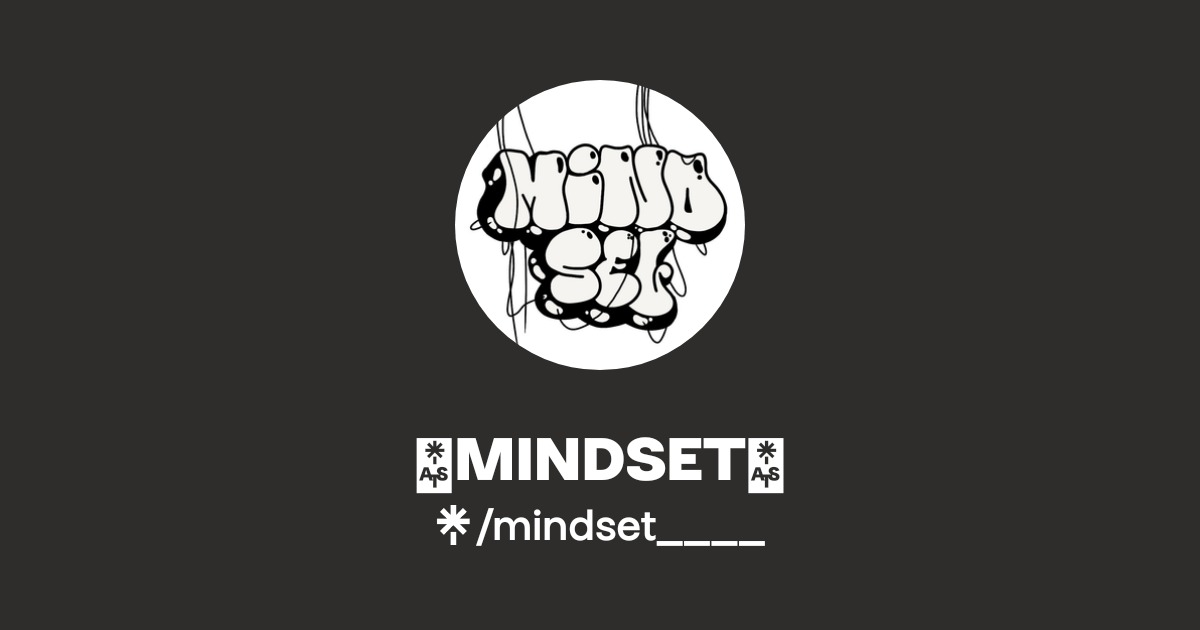 ⛓️MINDSET⛓️ | Instagram, Facebook | Linktree