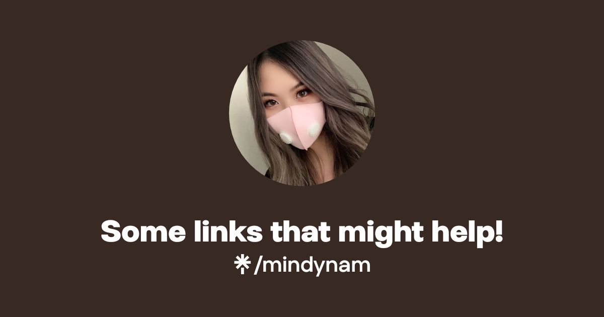 Some links that might help! | Linktree