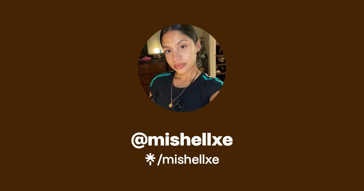 mishellxe | Instagram, TikTok | Linktree