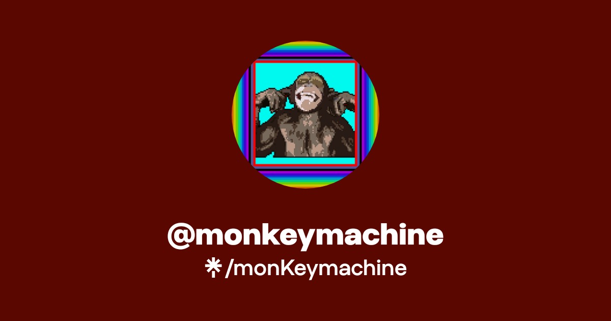 Monki Machine @monkeymachine | Twitter, Instagram | Linktree